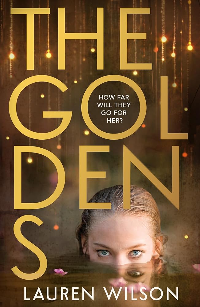 The Goldens: New for 2025, a darkly compelling and gripping thriller for young adults for fans of Holly Jackson and Karen M. McManus cover image