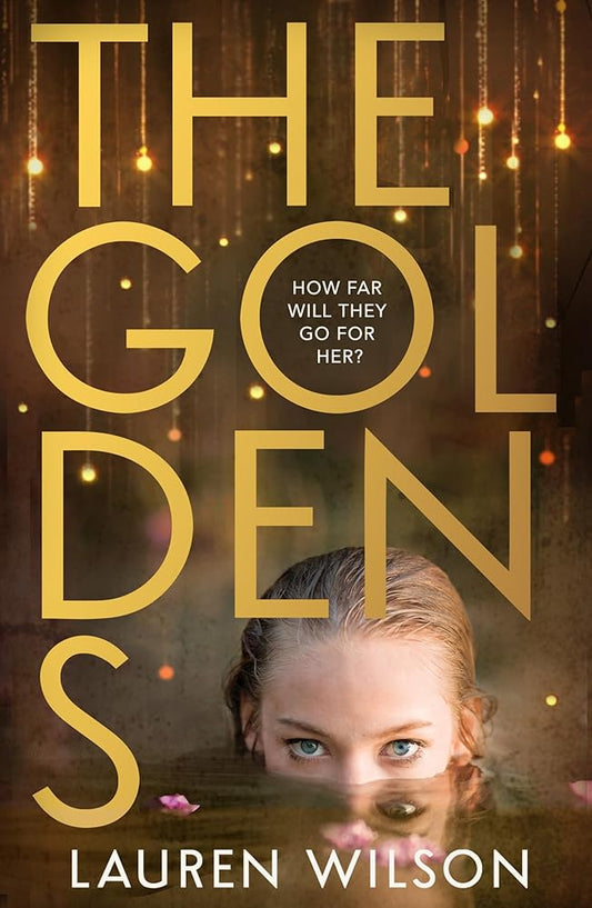 The Goldens: New for 2025, a darkly compelling and gripping thriller for young adults for fans of Holly Jackson and Karen M. McManus cover image