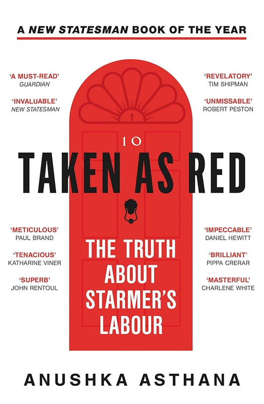 Taken As Red: The ‘must-read’ first account of Labour’s ascent to power and time in government, as revealed by those involved cover image