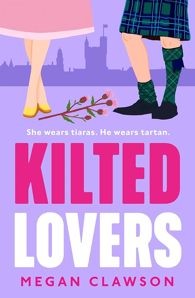 Kilted Lovers: The brand new royal enemies-to-lovers romance you need in 2025 cover image