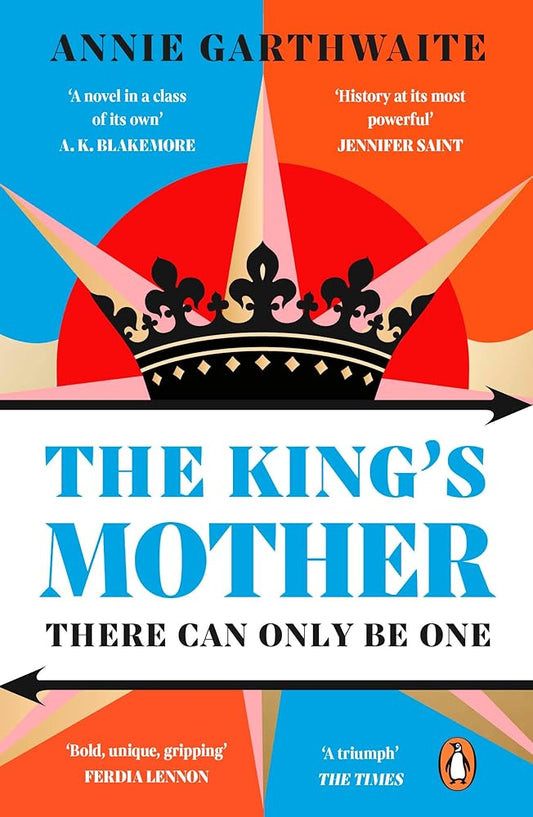 The King's Mother: Four mothers fight for their sons as the Wars of the Roses rage cover image