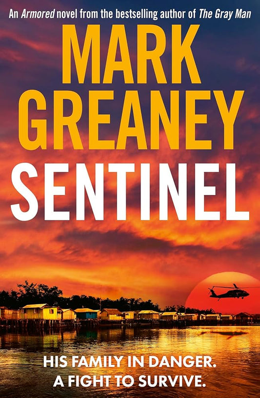 Sentinel: The relentlessly thrilling Armored series from the author of The Gray Man cover image