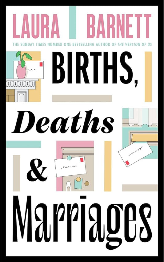 Births, Deaths and Marriages: The stunning new novel about life, love and friendship from the Sunday Times bestselling author of The Versions of Us cover image