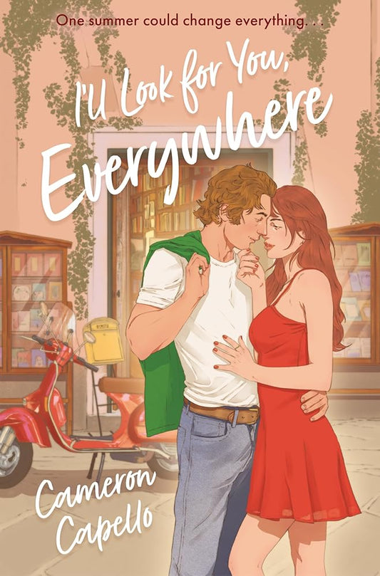 I'll Look for You, Everywhere: The Intoxicating and Emotional Love Story Full of Tension and Angst cover image