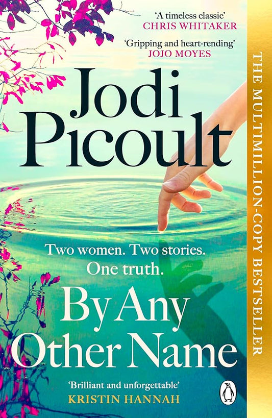 By Any Other Name: The No.1 New York Times bestseller from the author of My Sister’s Keeper and Mad Honey cover image