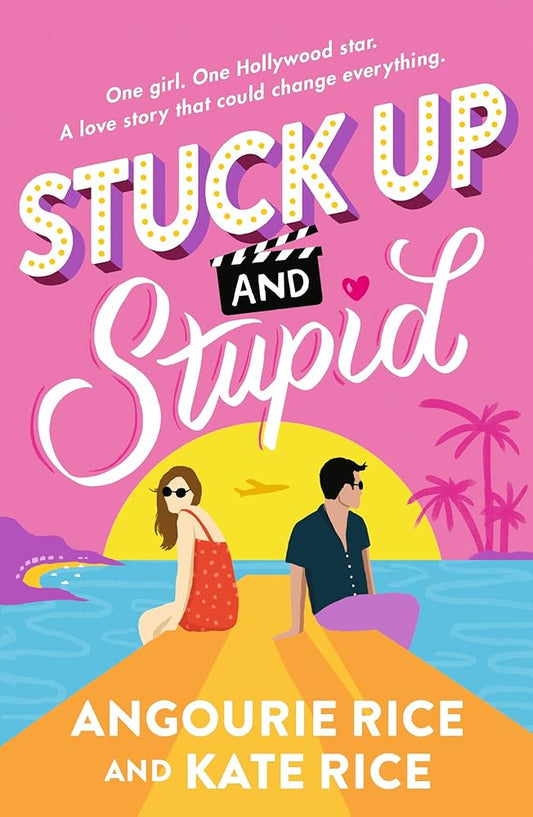 Stuck Up and Stupid: A funny and clever modern reimagining of Jane Austen's PRIDE AND PREJUDICE for the Tik-Tok generation cover image